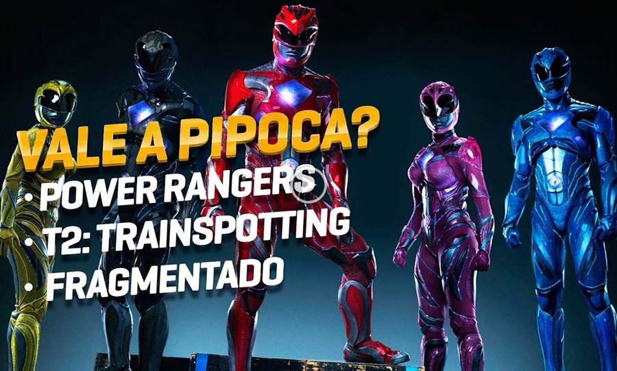 Vale a Pipoca comenta “Power Rangers”, “Trainspotting 2” e “Fragmentado”