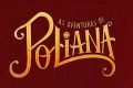 Cena da abertura da novela Aventuras de Poliana