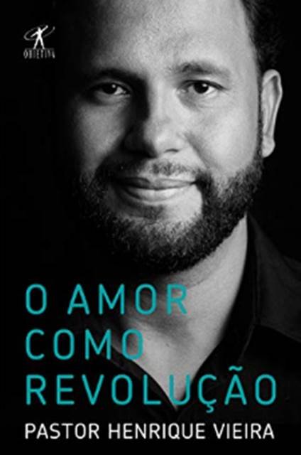 capa do livro O Amor Como Revolução, do pastor Paulo Henrique Vieira