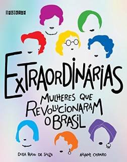 capa do livro Extraordinárias: Mulheres que revolucionaram o Brasil, de Aryane Cararo e Duda Porto de Souza