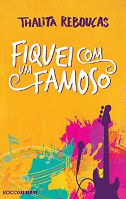 capa do livro Fiquei Com Um Famoso de Thalita Rebouças