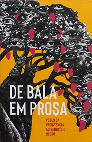 De bala em prosa: Vozes da resistência ao genocídio negro