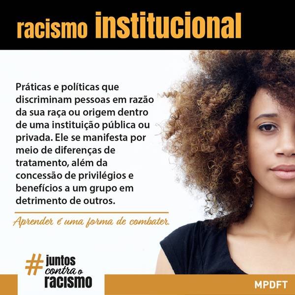 Campanha Juntos Contra o Racismo, do Núcleo de Enfrentamento à Discriminação (NED) do Ministério Público do Distrito Federal e Territórios (MPDFT)