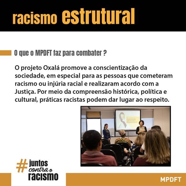 Campanha Juntos Contra o Racismo, do Núcleo de Enfrentamento à Discriminação (NED) do Ministério Público do Distrito Federal e Territórios (MPDFT)