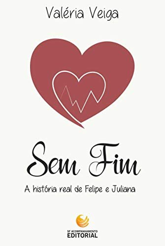 capa do livro Sem Fim, A História Real de Felipe e Juliana