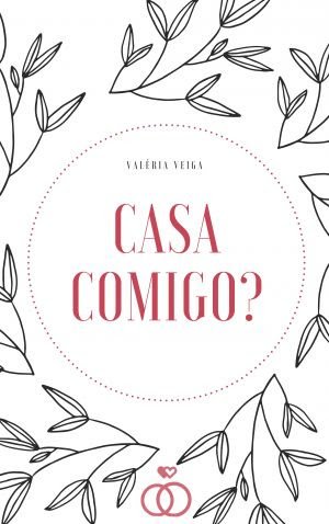 Capa do livro Casa Comigo? de Valéria Veiga