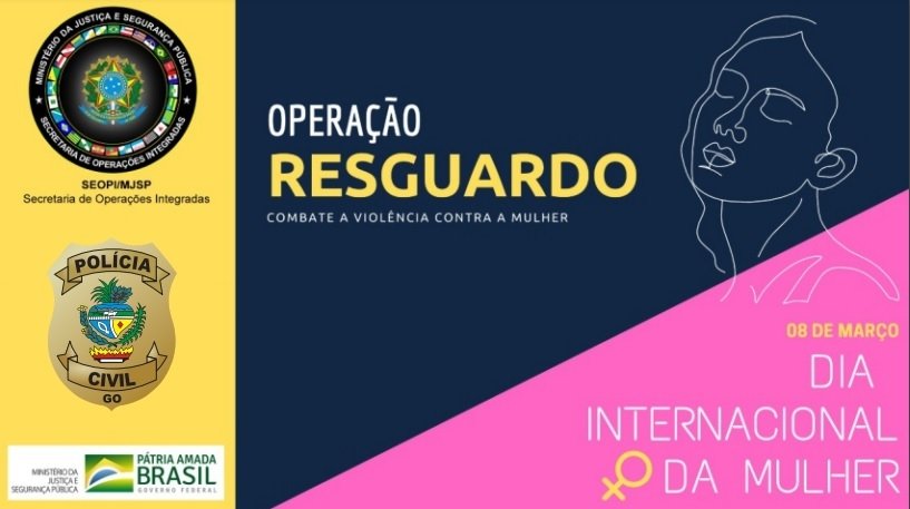 Operação Resguardo contra violência contra a mulher em Goiás