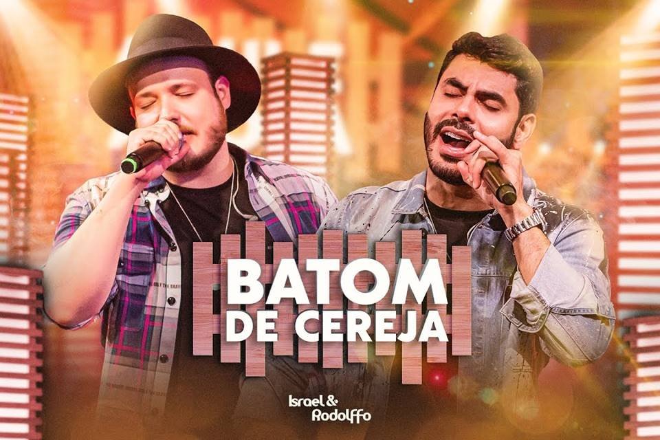 Batom de Cereja é o maior sucesso dos cantores 