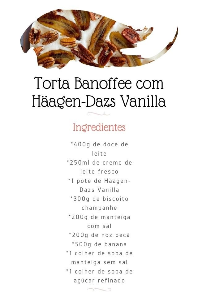 Torta Banoffee com Häagen-Dazs Vanilla
