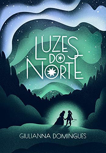 Capa do livro Luzes do Norte, de Giulianna Domingues