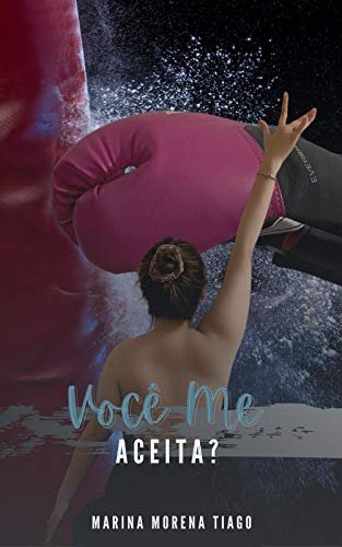 Capa do livro Você me aceita, de Marina Morena Tiago