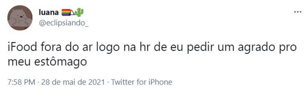 Tuíte escrito ifood fora do ar logo na hora de eu pedir um agrado pro meu estomago