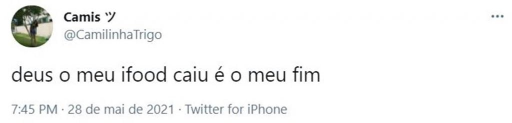 Tuíte escrito deus o meu ifood caiu é o meu fim