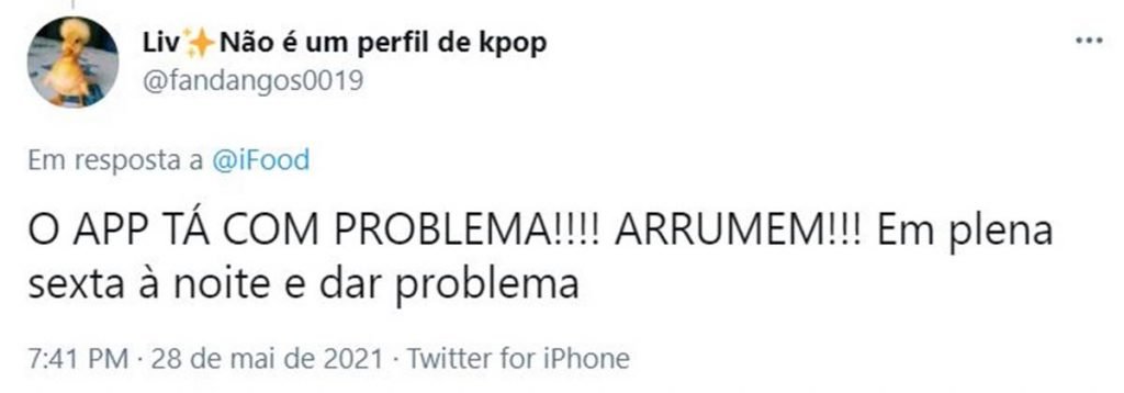 Tuíte escrito O app tá com problema!! arrumem!! em plena sexta a noite e dá problema'