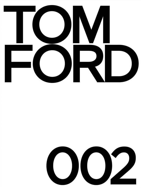 Tom Ford Segundo Livro Do Estilista Norte Americano Chega Em Novembro Metr Poles