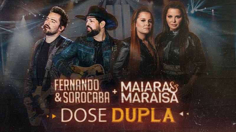 Fernando e Sorocaba e Maiara e Maraisa no show Dose Dupla