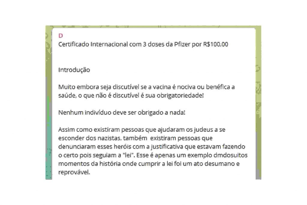 outros, chegam a comparar a obrigatoriedade da vacina à perseguição aos judeus feita pelo regime nazista de Adolf Hitler.