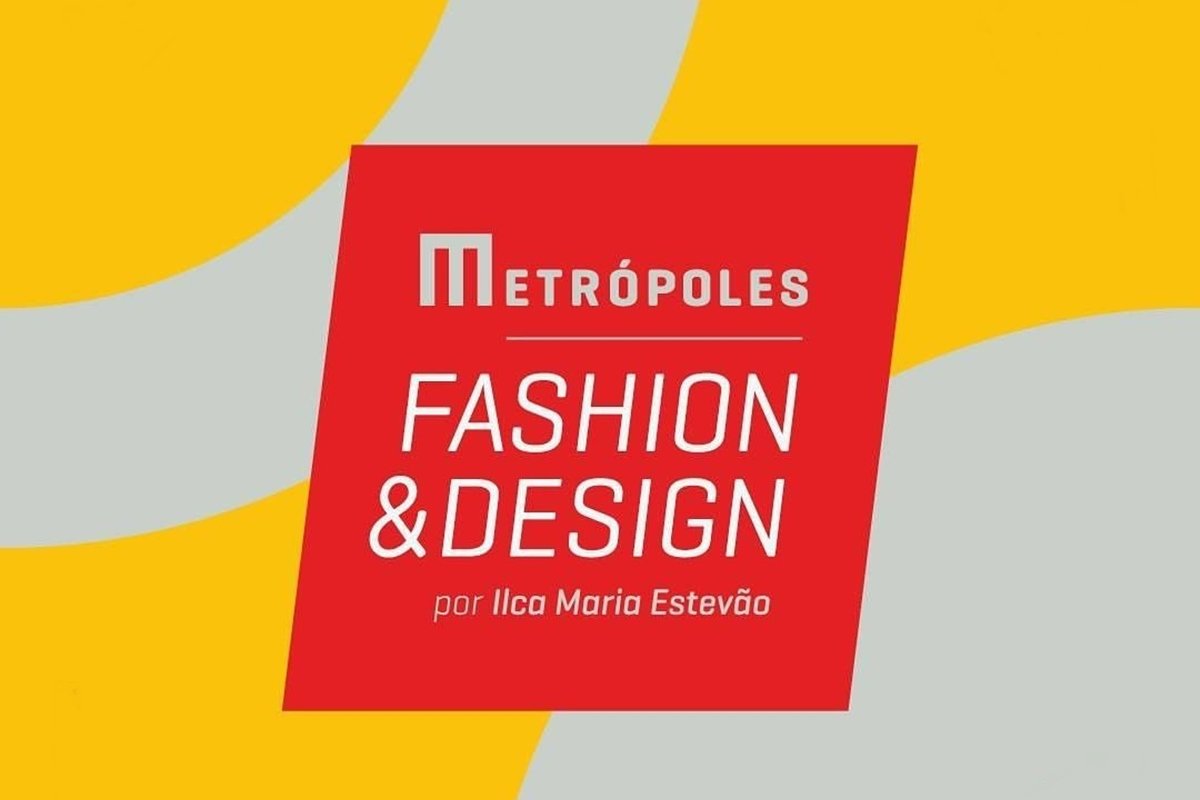 Card do evento Metrópoles Fashion & Design