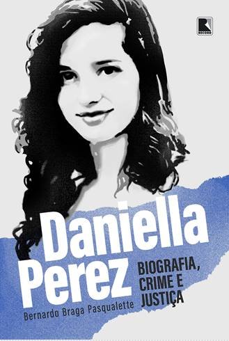 Daniella Perez - Biografia, Crime e Justiça