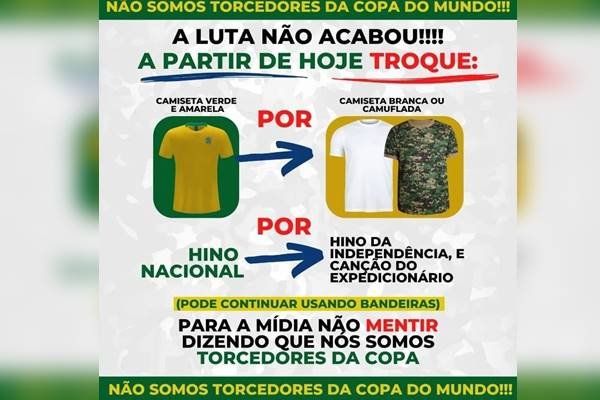 Panfleto feito por bolsonaristas indica troca de camisa da seleção por camisas camufladas e brancas para que a "mídia não os confunda com torcedores da Copa do Mundo" - Metrópoles