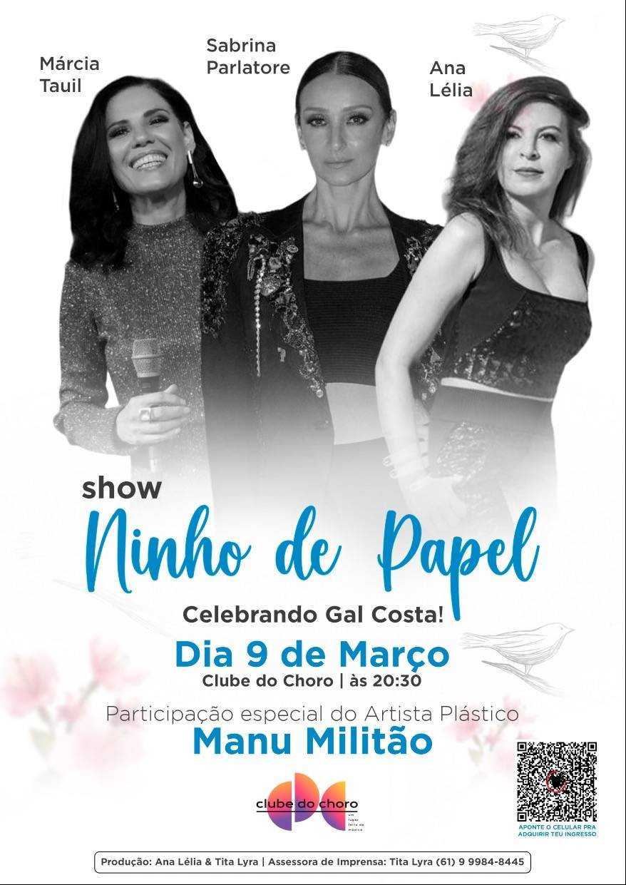 Show Ninho de Papel reúne três renomadas cantoras para celebrar o universo  feminino e o legado de Gal Costa