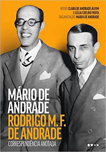 Livro de cartas trocadas por Rodrigo M. F. de Andrade e Mário de Andrade  será lançado - Correio do Estado