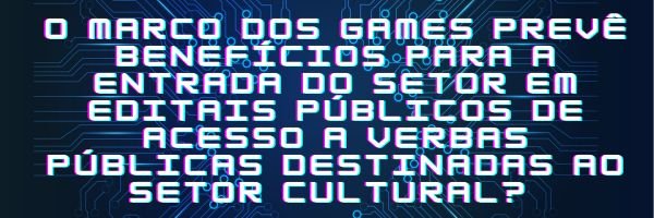 Marco Legal de Games pode impulsionar a economia do Brasil